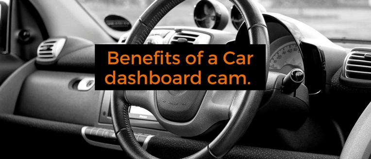 Benefits of car dashboard cam