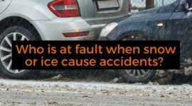 Who is at fault when snow or ice cause accidents?